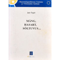 Juri Šepel Mäng, hasart, sõltuvus ...