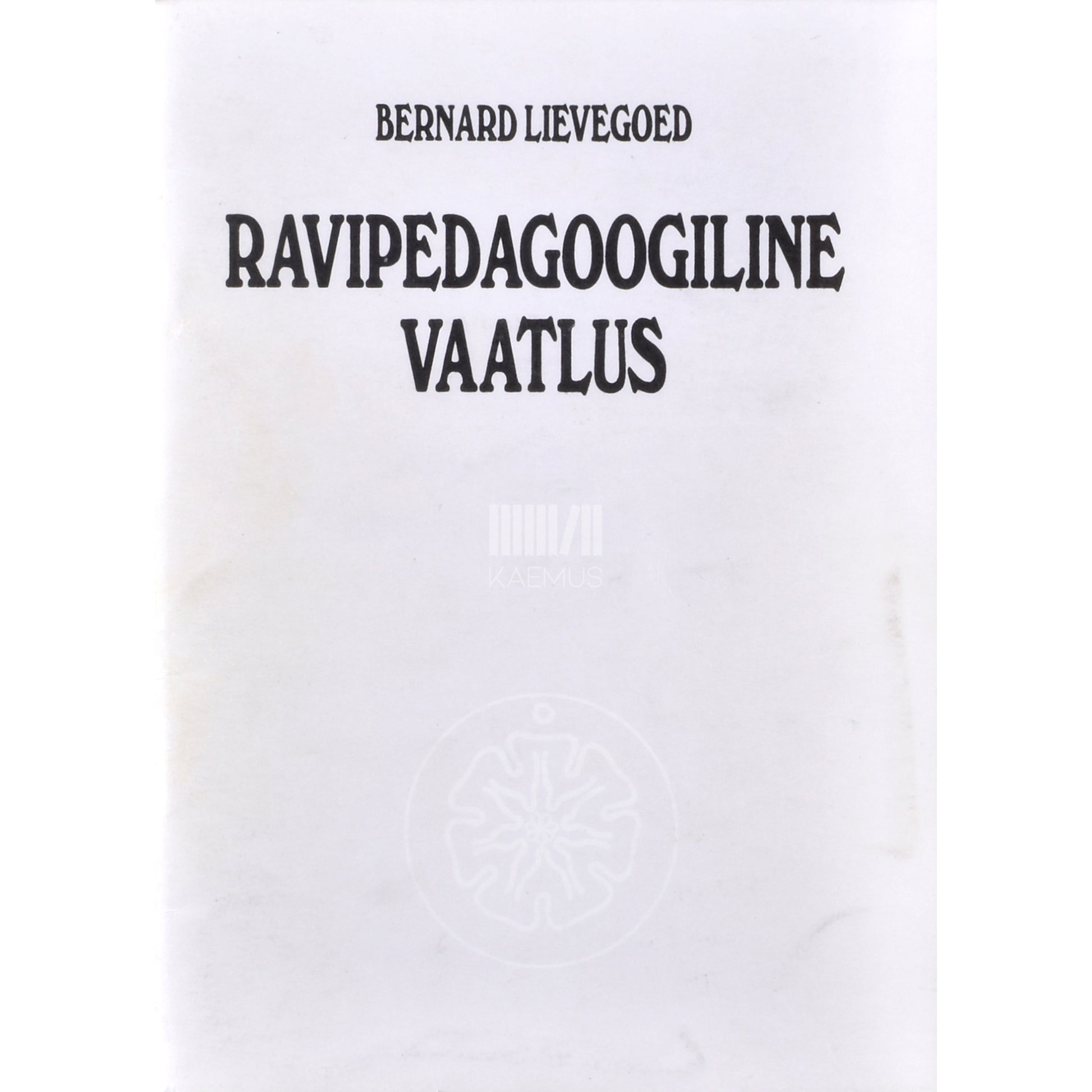 Bernard Lievegoed. Ravipedagoogiline vaatlus