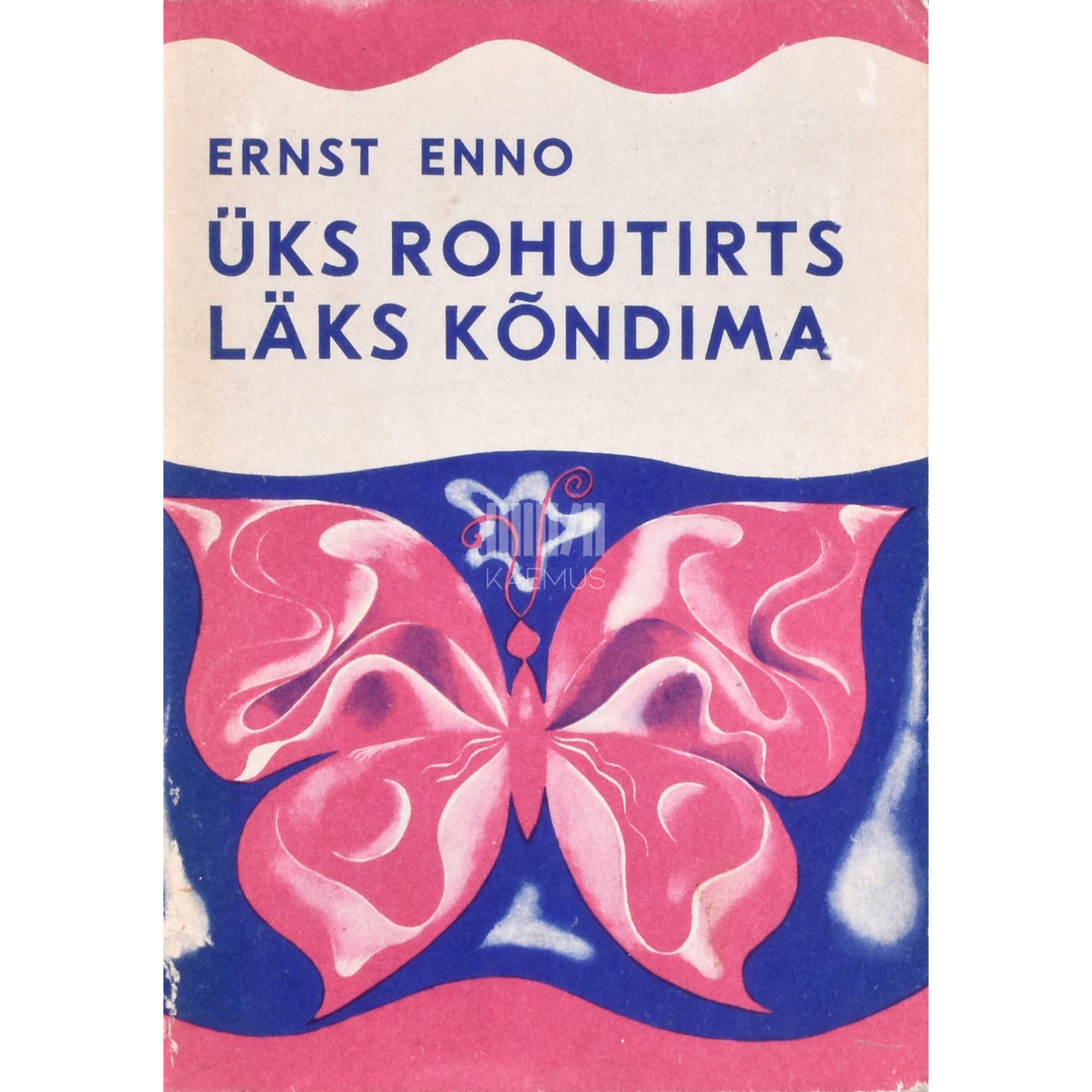 Ernst Enno. Üks rohutirts läks kõndima