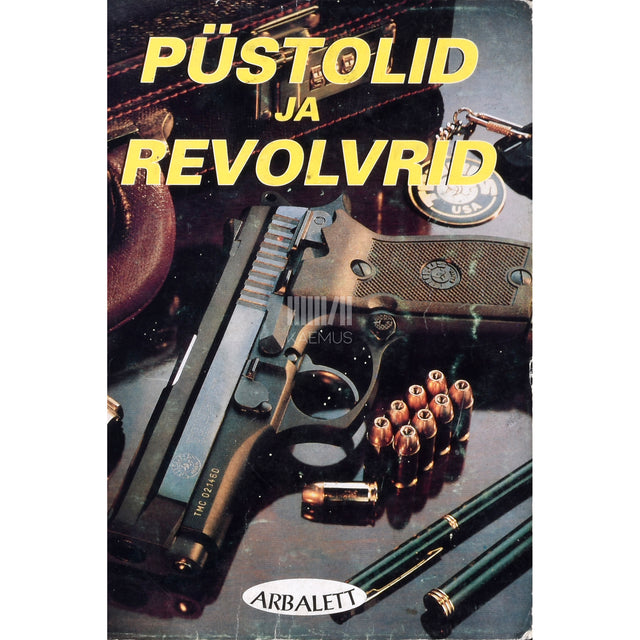 Püstolid ja revolvrid