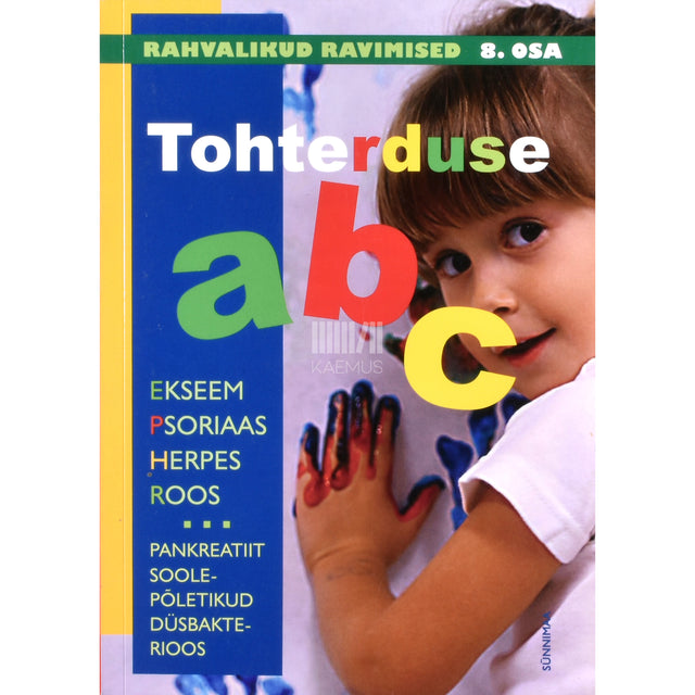 Tohterduse ABC. Rahvalikud ravimised 8. osa
