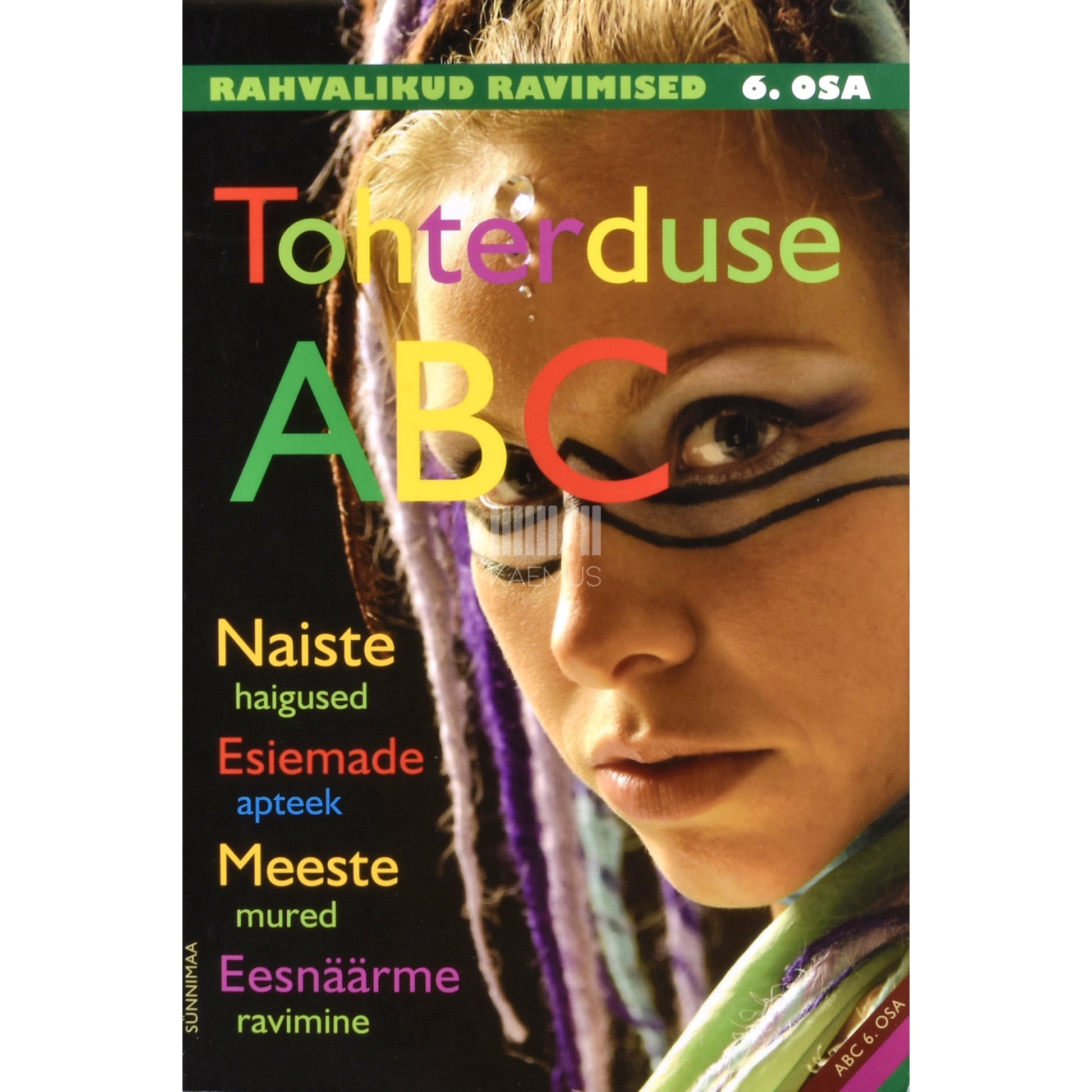 Tohterduse ABC. Rahvalikud ravimised 6. osa