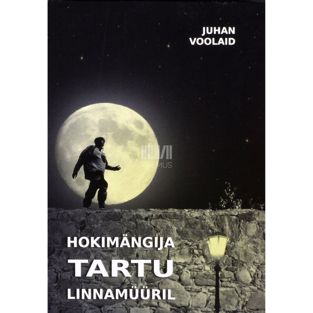 Juhan Voolaid. Hokimängija Tartu linnamüüril