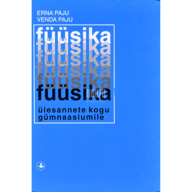 Erna Paju, Venda Paju. Füüsika ülesannete kogu gümnaasiumile