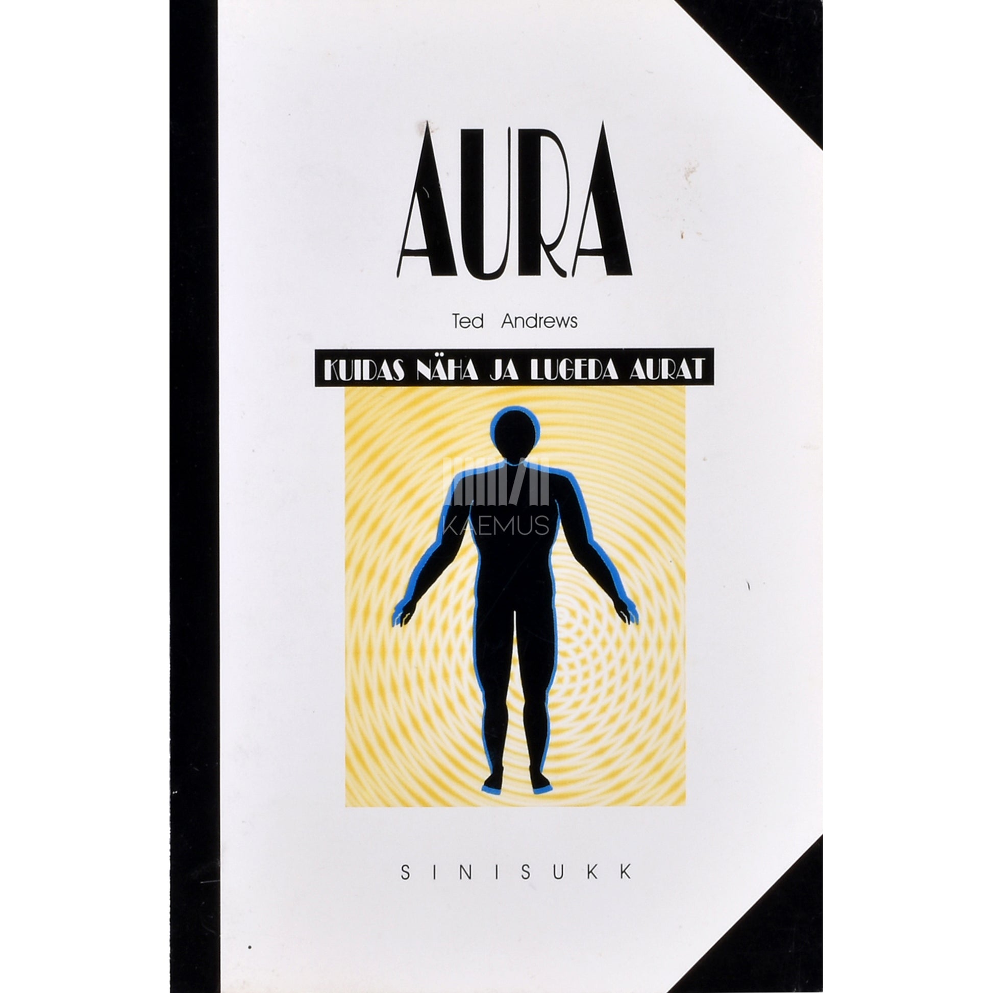 Ted Andrews. Aura. Kuidas näha ja lugeda aurat