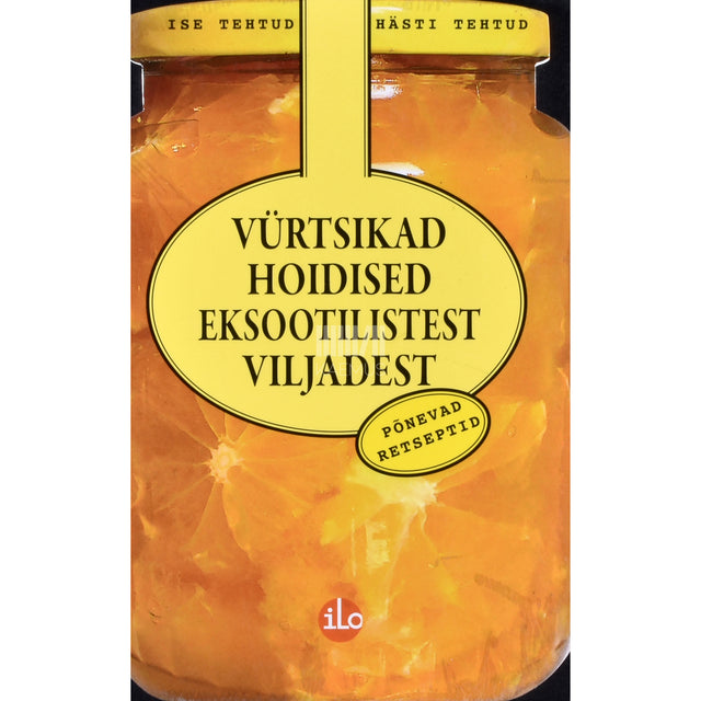 Vürtsikad hoidised eksootilistest viljadest