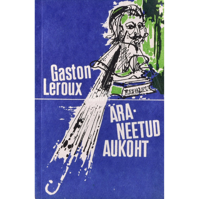 Gaston Leroux. Äraneetud aukoht