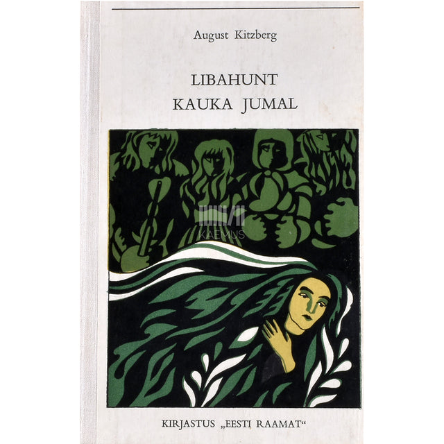 August Kitzberg. Libahunt. Kauka jumal