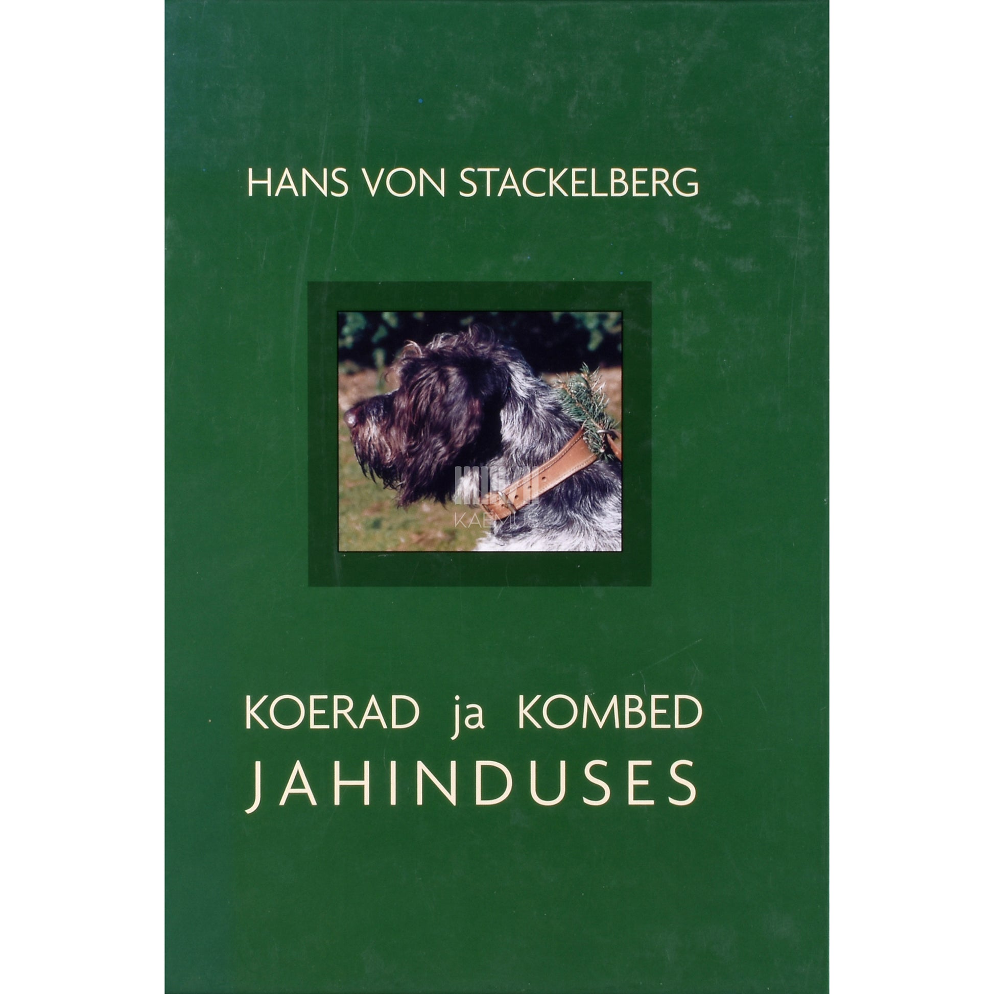 Hans von Stackelberg. Koerad ja kombed jahinduses 1. osa