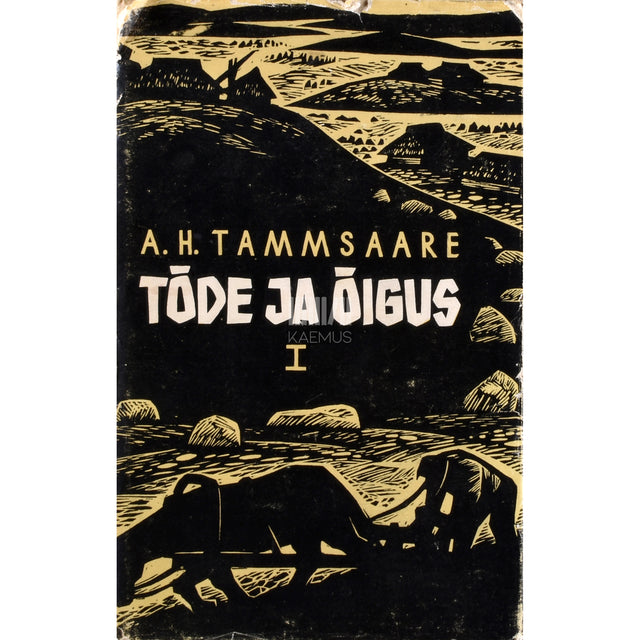 A. H. Tammsaare. Tõde ja õigus 1. osa
