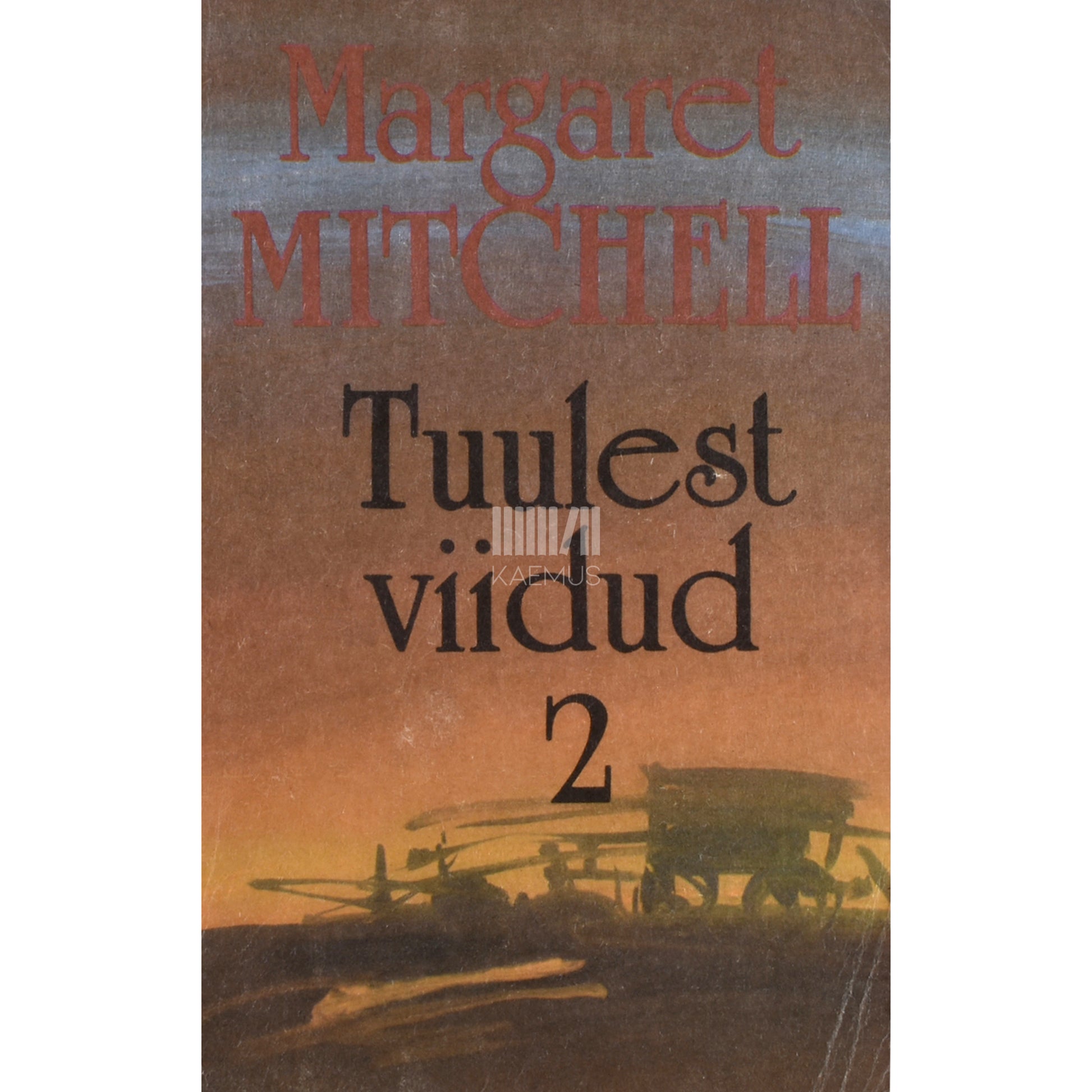 Margaret Mitchell. Tuulest viidud 2. osa