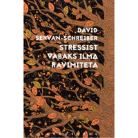 David Servan-Schreiber Stressist vabaks ilma ravimiteta