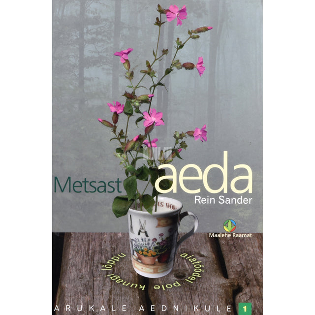 Rein Sander. Metsast aeda. Meie looduslilli