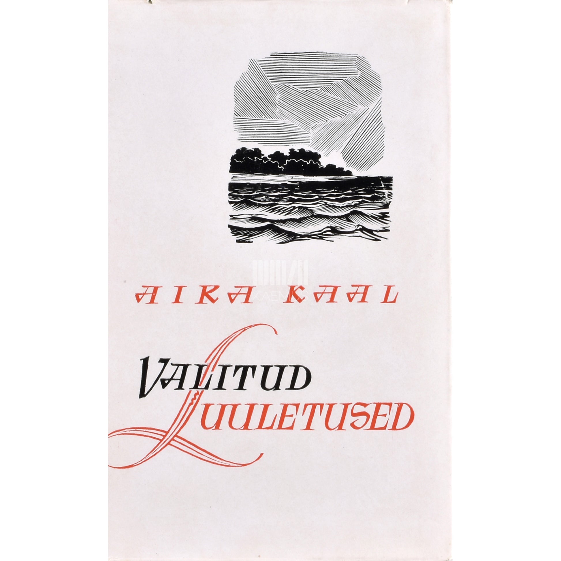 Aira Kaal. Valitud luuletused