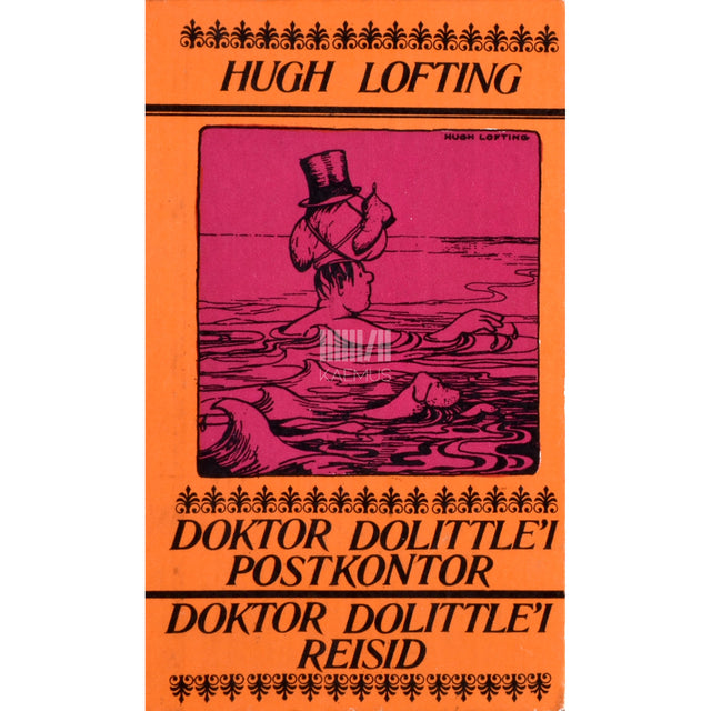 Hugh Lofting. Doktor Dolittle'i postkontor. Doktor Dolittle'i reisid