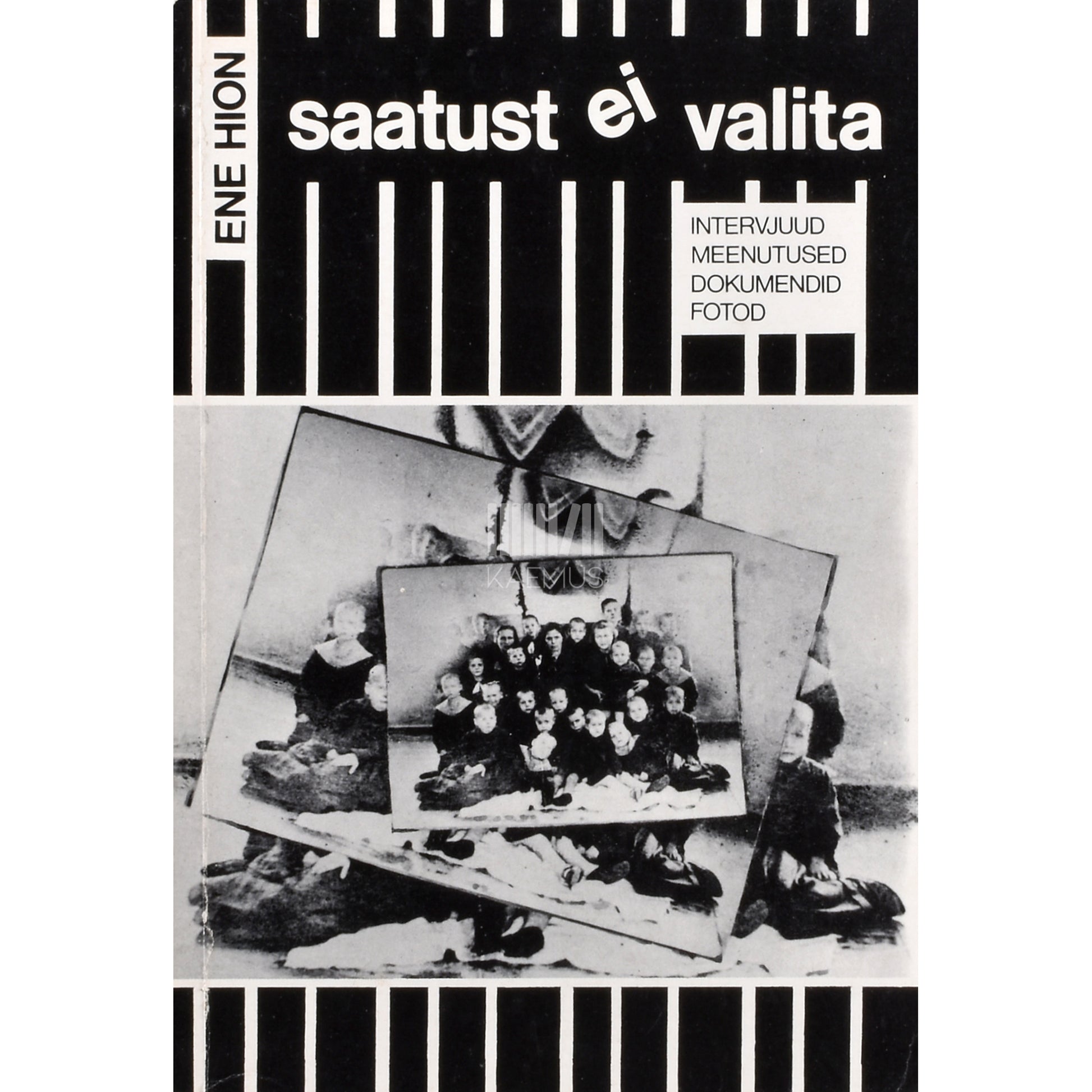 Ene Hion. Saatust ei valita
