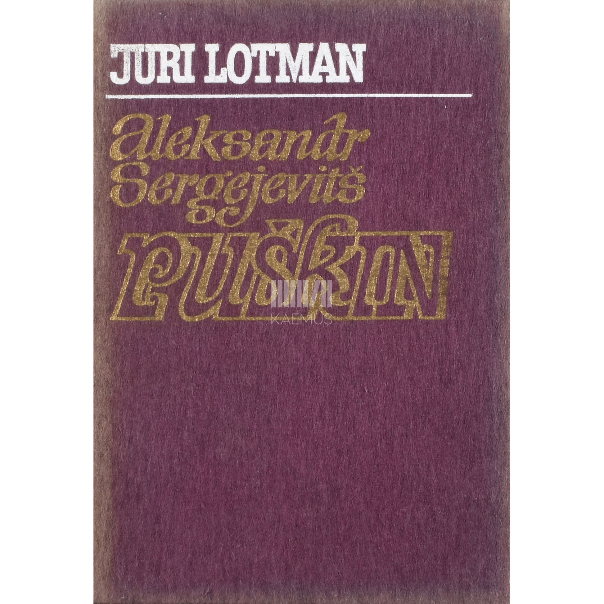 Juri Lotman. Aleksandr Sergejevitš Puškin