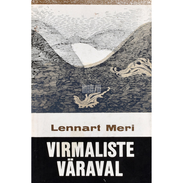 Lennart Meri. Virmaliste väraval