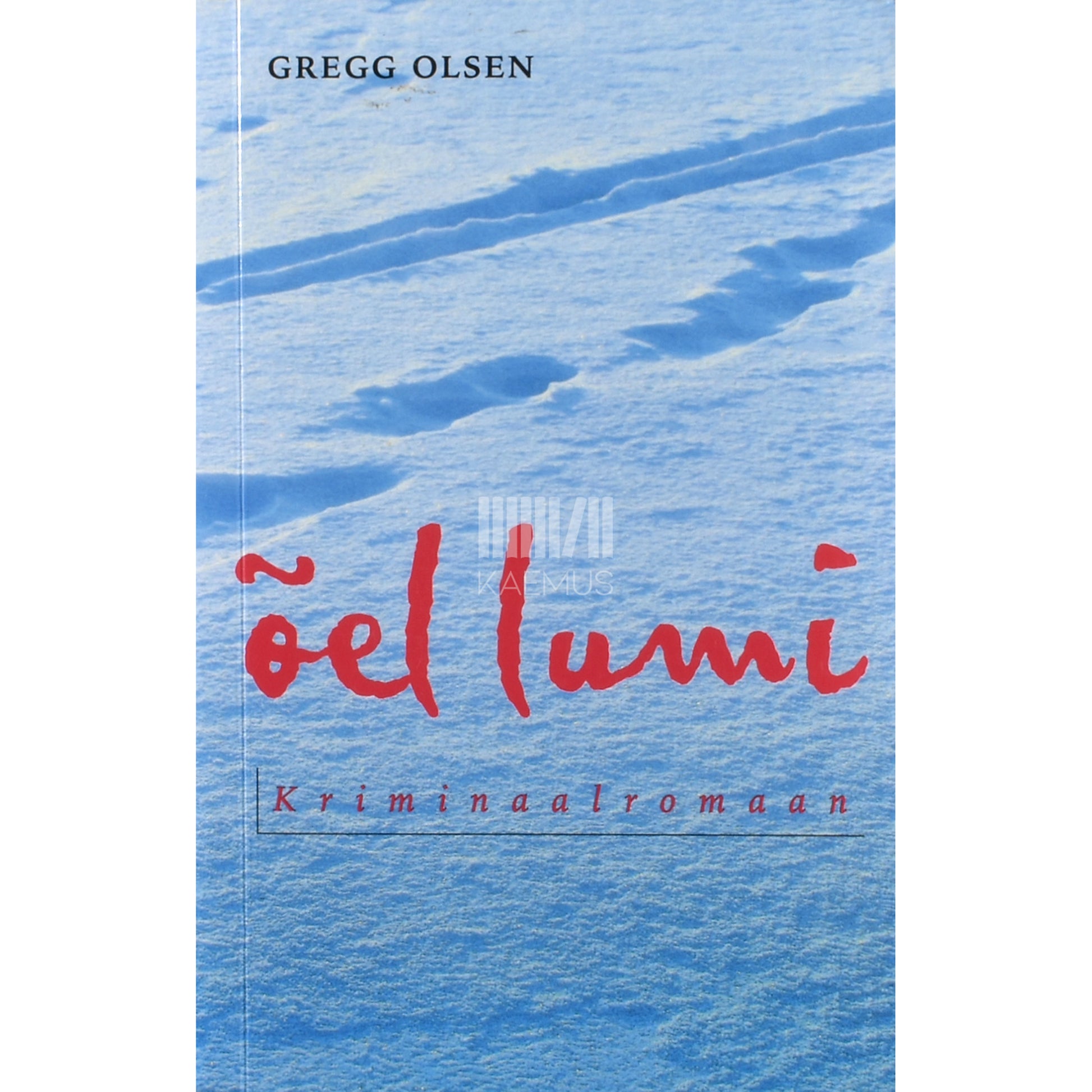 Gregg Olsen. Õel lumi