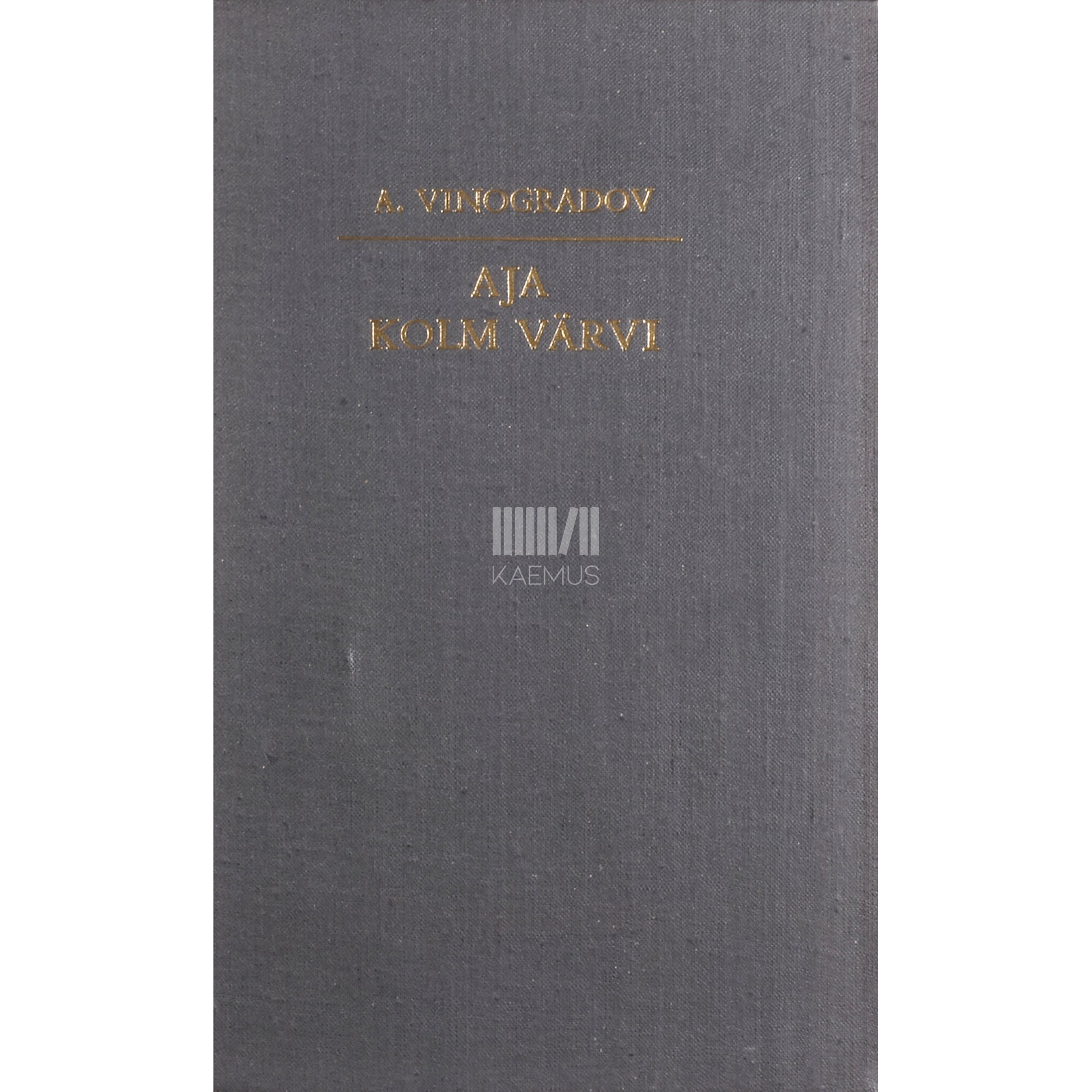 Anatoli Vinogradov. Aja kolm värvi