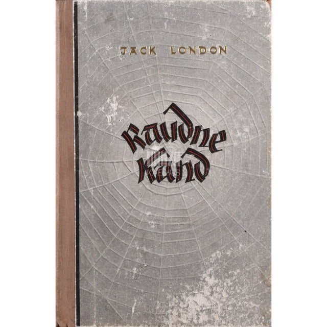 Jack London. Raudne kand