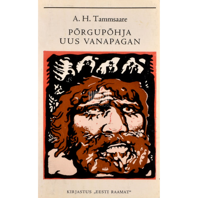 A. H. Tammsaare. Põrgupõhja uus Vanapagan