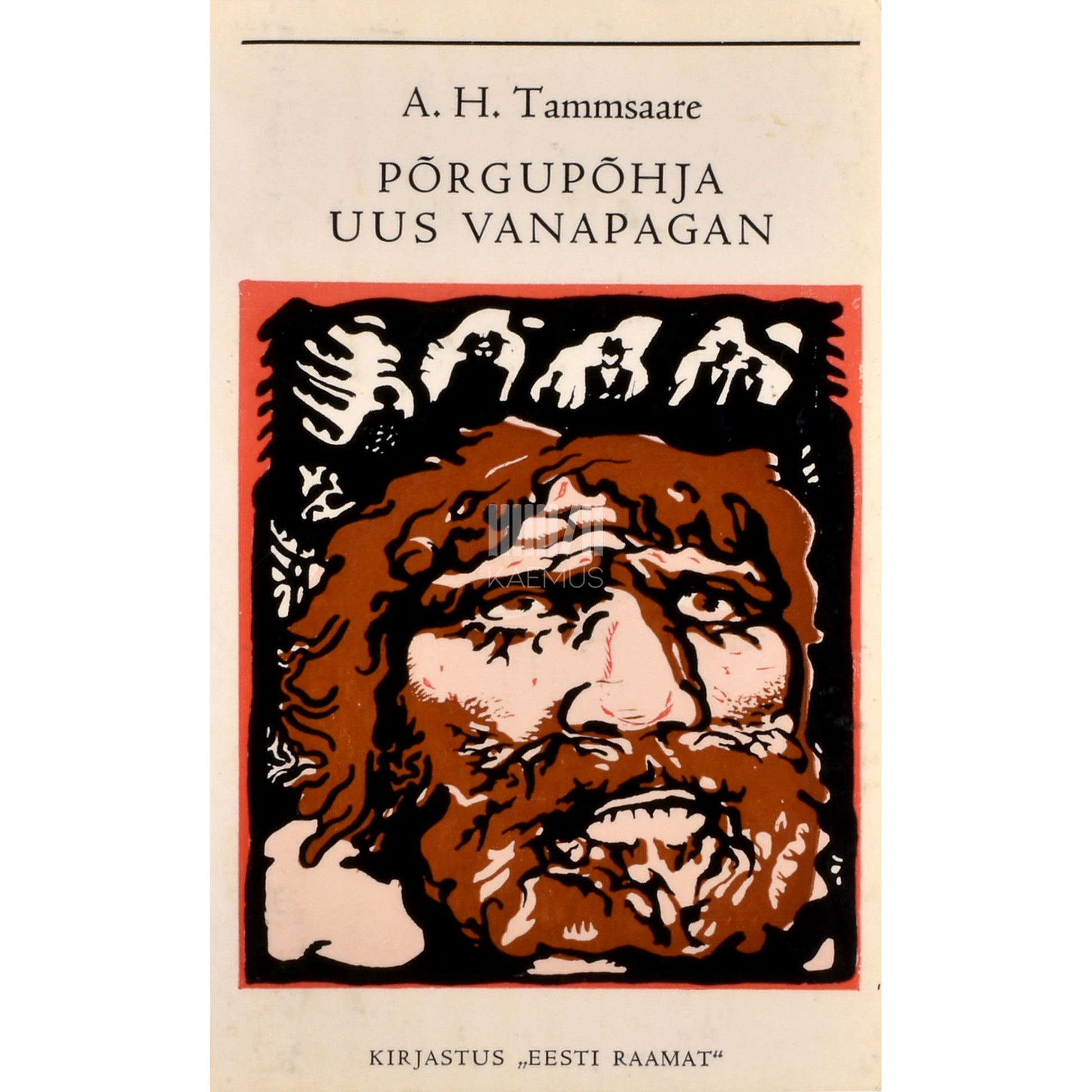 A. H. Tammsaare. Põrgupõhja uus Vanapagan