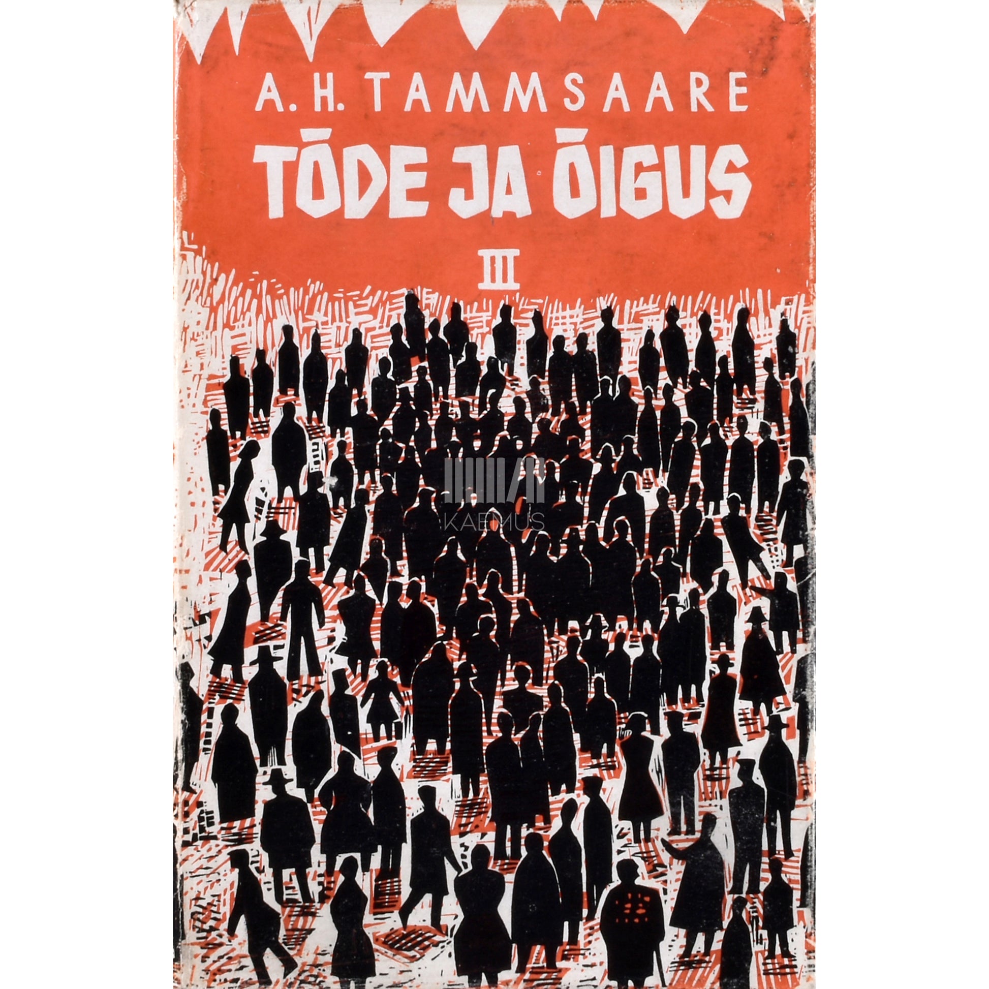 A. H. Tammsaare. Tõde ja õigus 3. osa