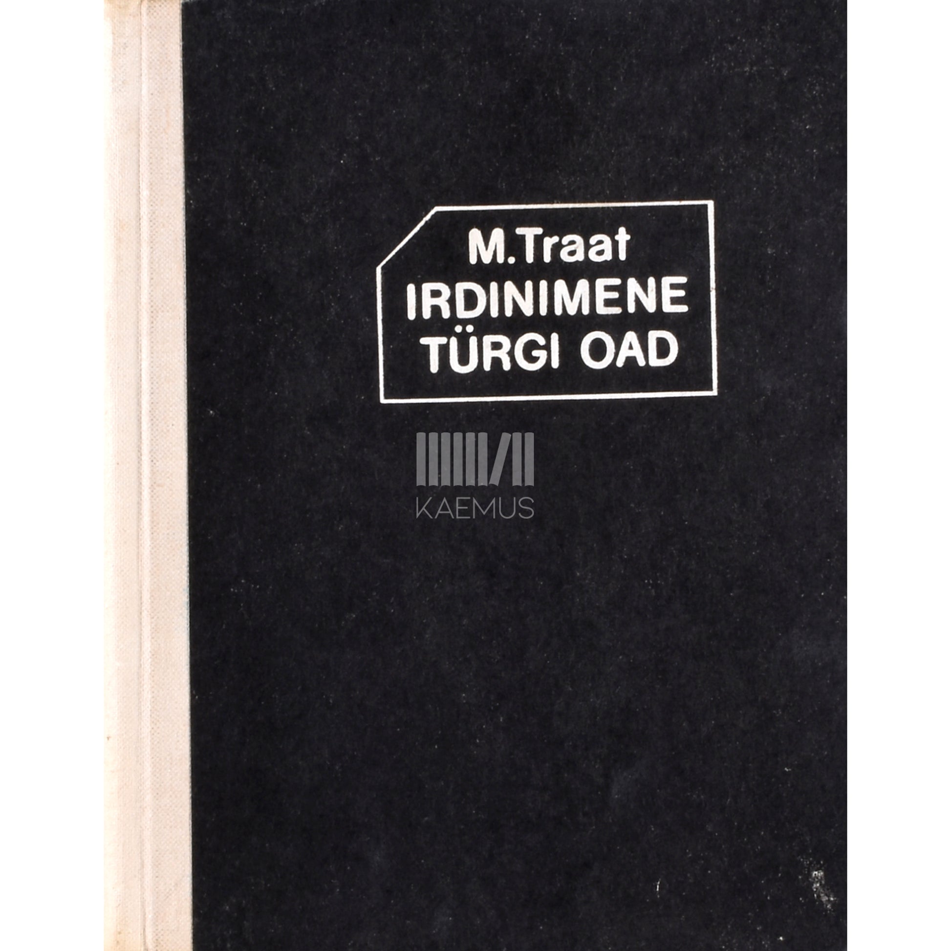 Mats Traat. Irdinimene. Türgi oad