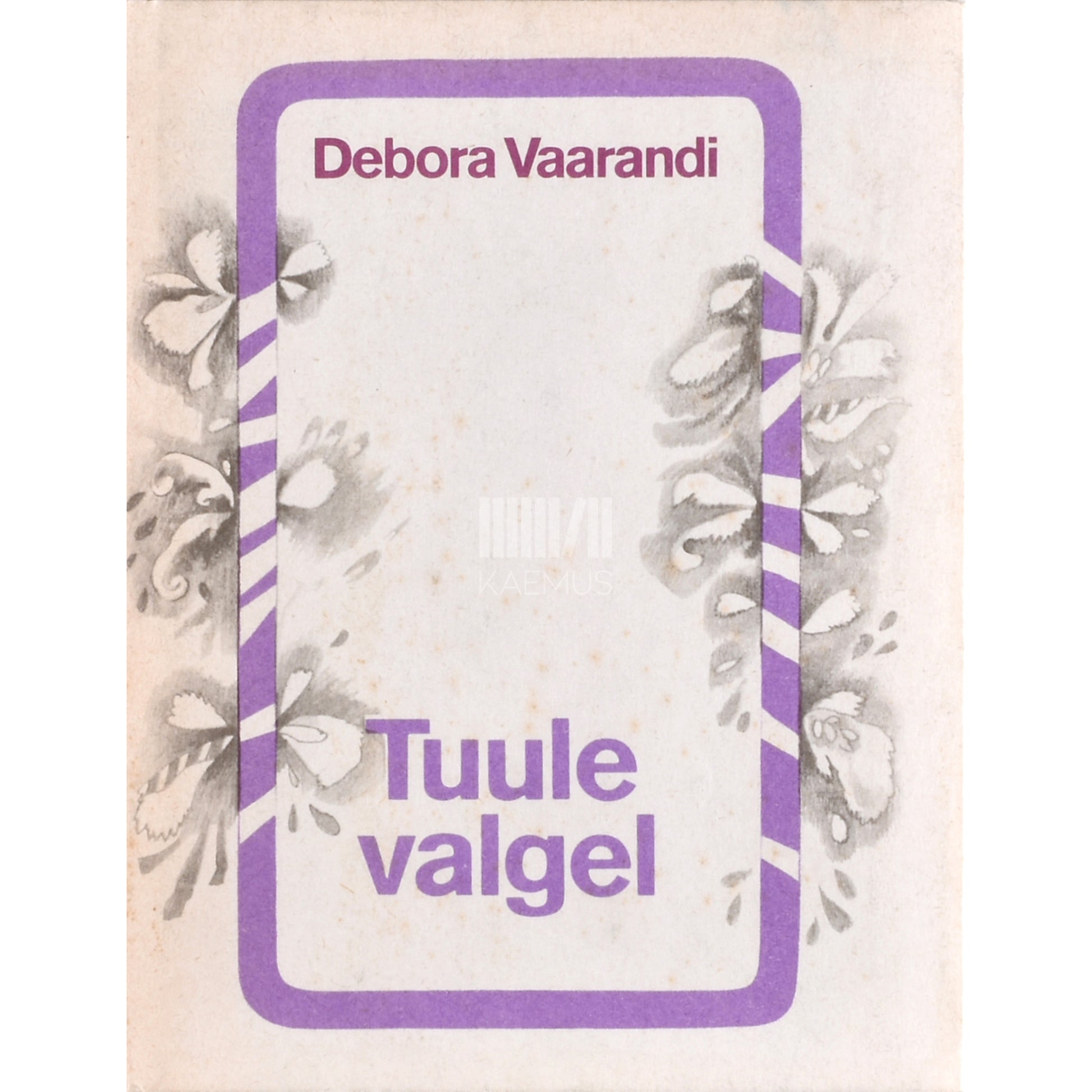 Debora Vaarandi. Tuule valgel
