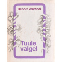 Debora Vaarandi Tuule valgel