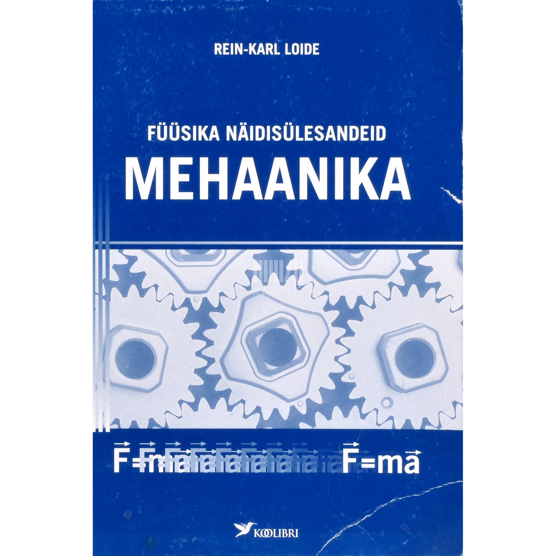 Rein-Karl Loide. Füüsika näidisülesandeid gümnaasiumile