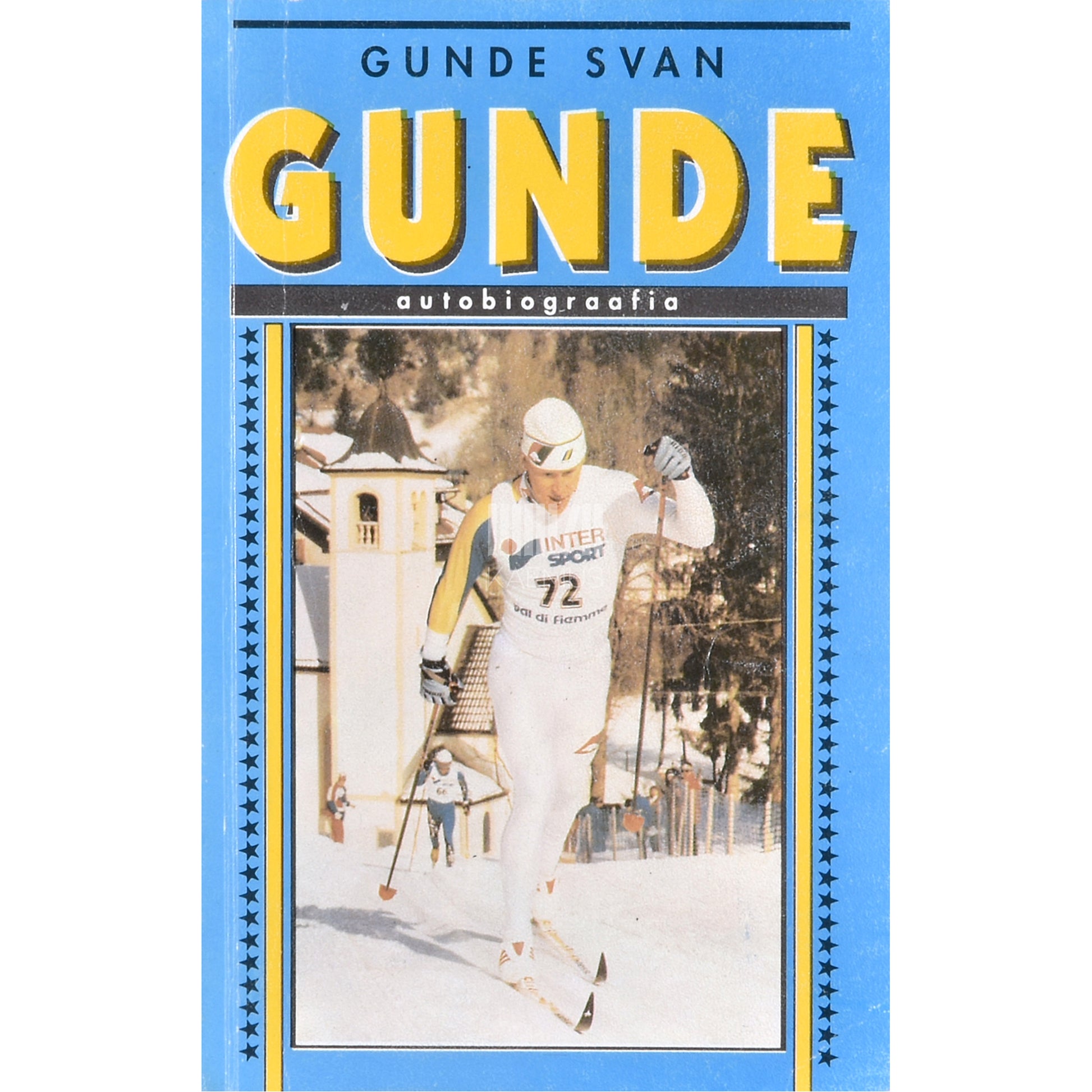 Gunde Svan. Gunde. Rootsi suusataja autobiograafia