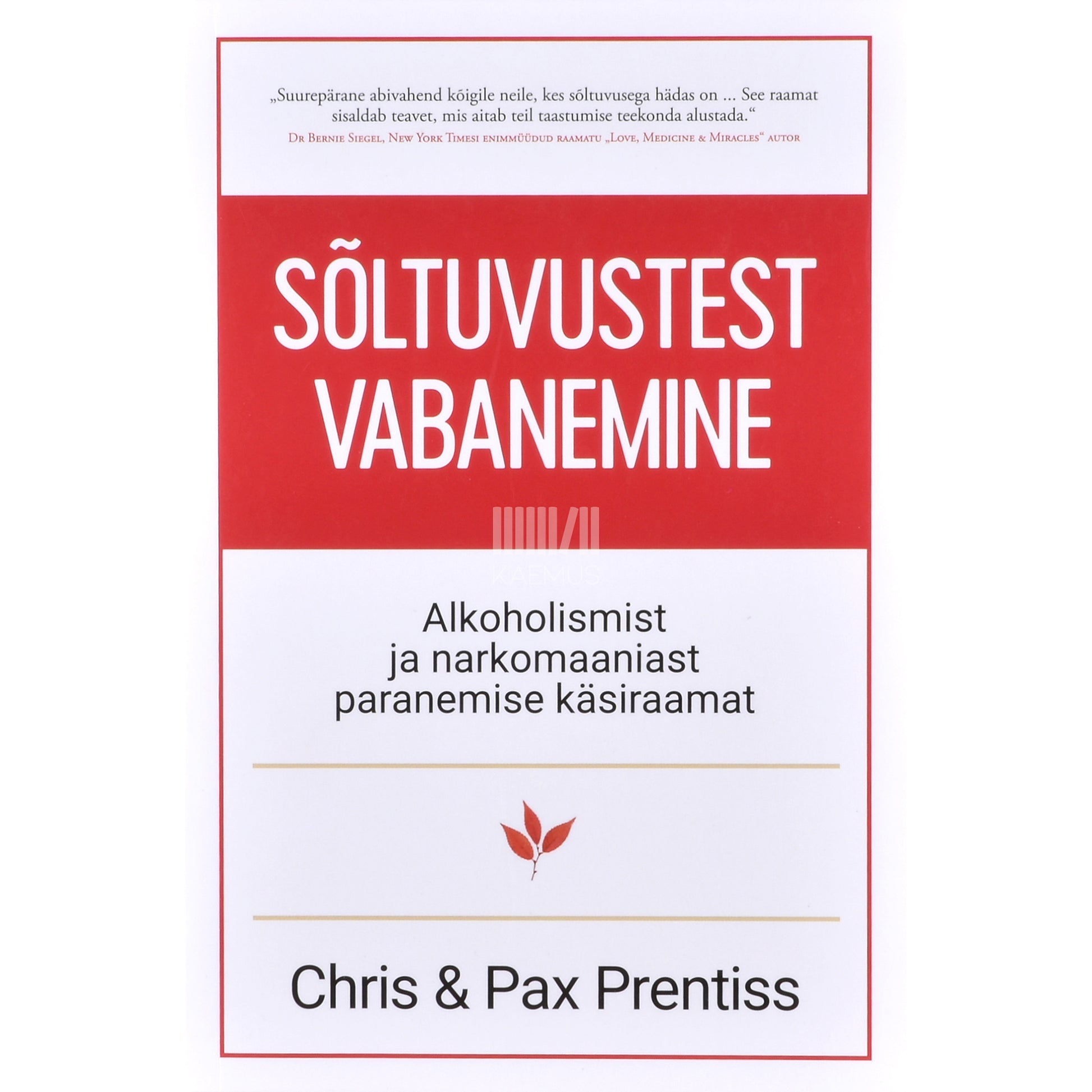 Chris, Pax Prentiss. Sõltuvustest vabanemine
