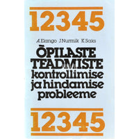 ... Õpilaste teadmiste kontrollimise ja hindamise probleeme