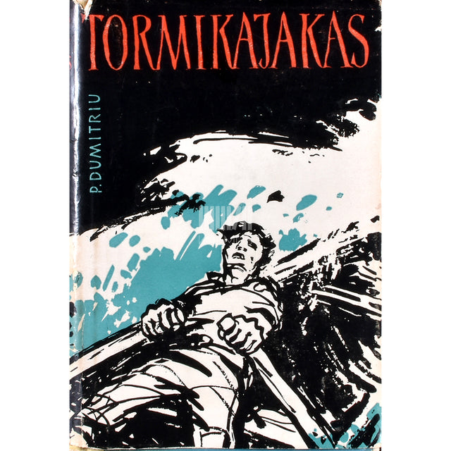 Petru Dumitriu. Tormikajakas