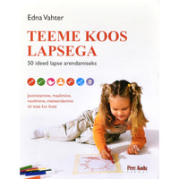 Edna Vahter Teeme koos lapsega