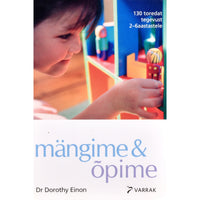 Dorothy Einon Mängime &amp; õpime