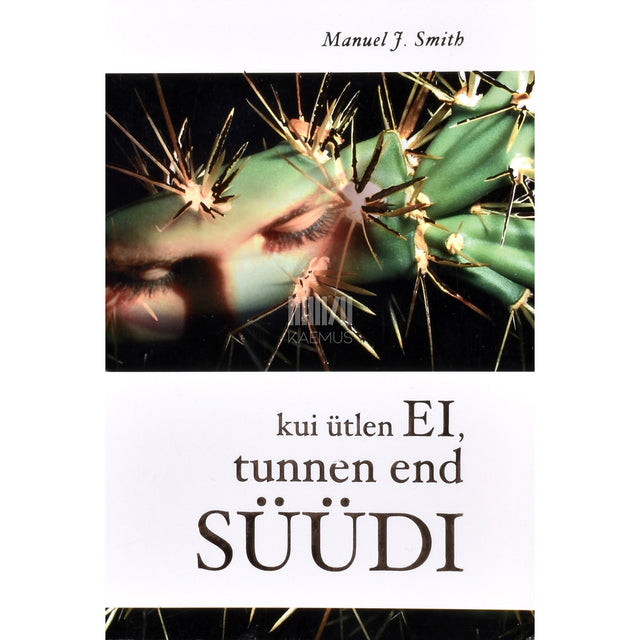 Manuel J. Smith. Kui ütlen "ei", tunnen end süüdi