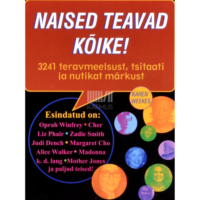 Karen Weekes. Naised teavad kõike!