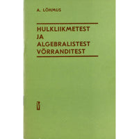 Ahto Lõhmus Hulkliikmetest ja algebralistest võrranditest