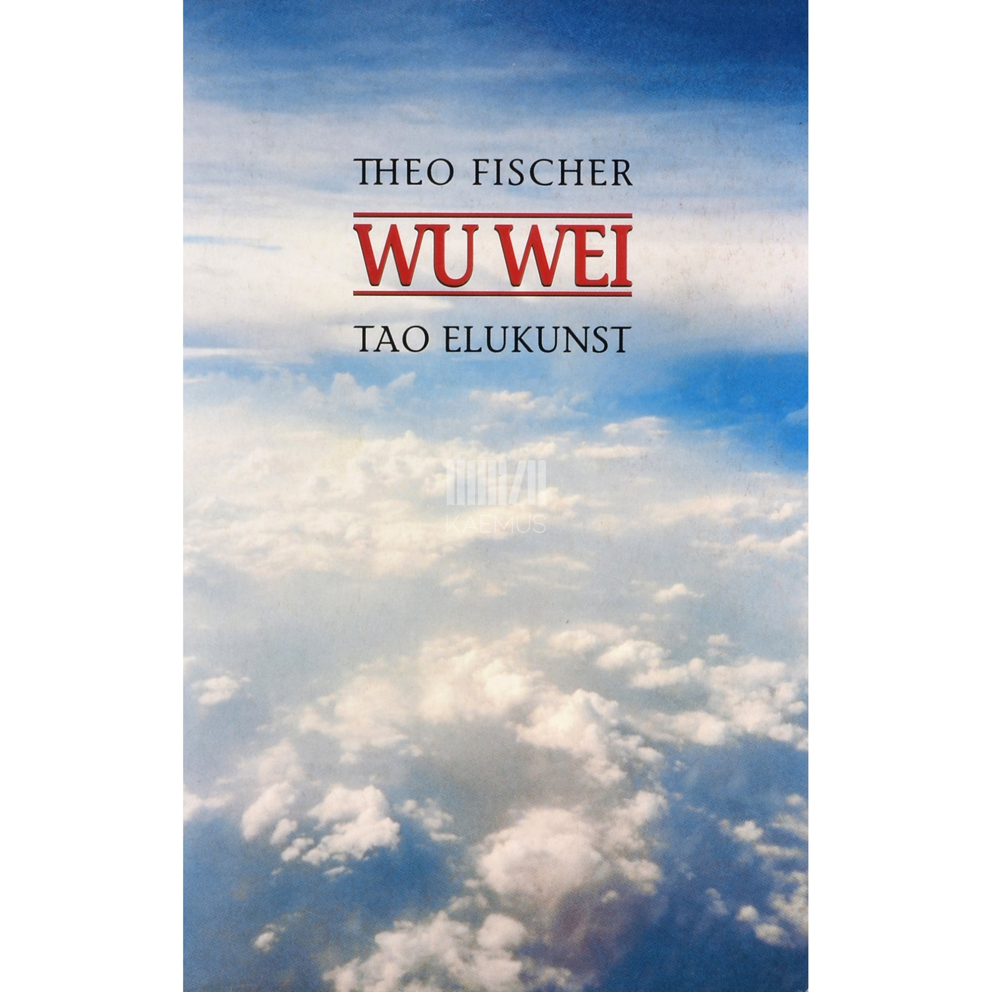 Theo Fischer. Wu wei. Tao elukunst