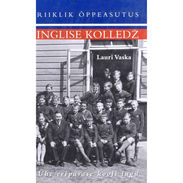 Lauri Vaska. Riiklik õppeasutus Inglise Kolledž