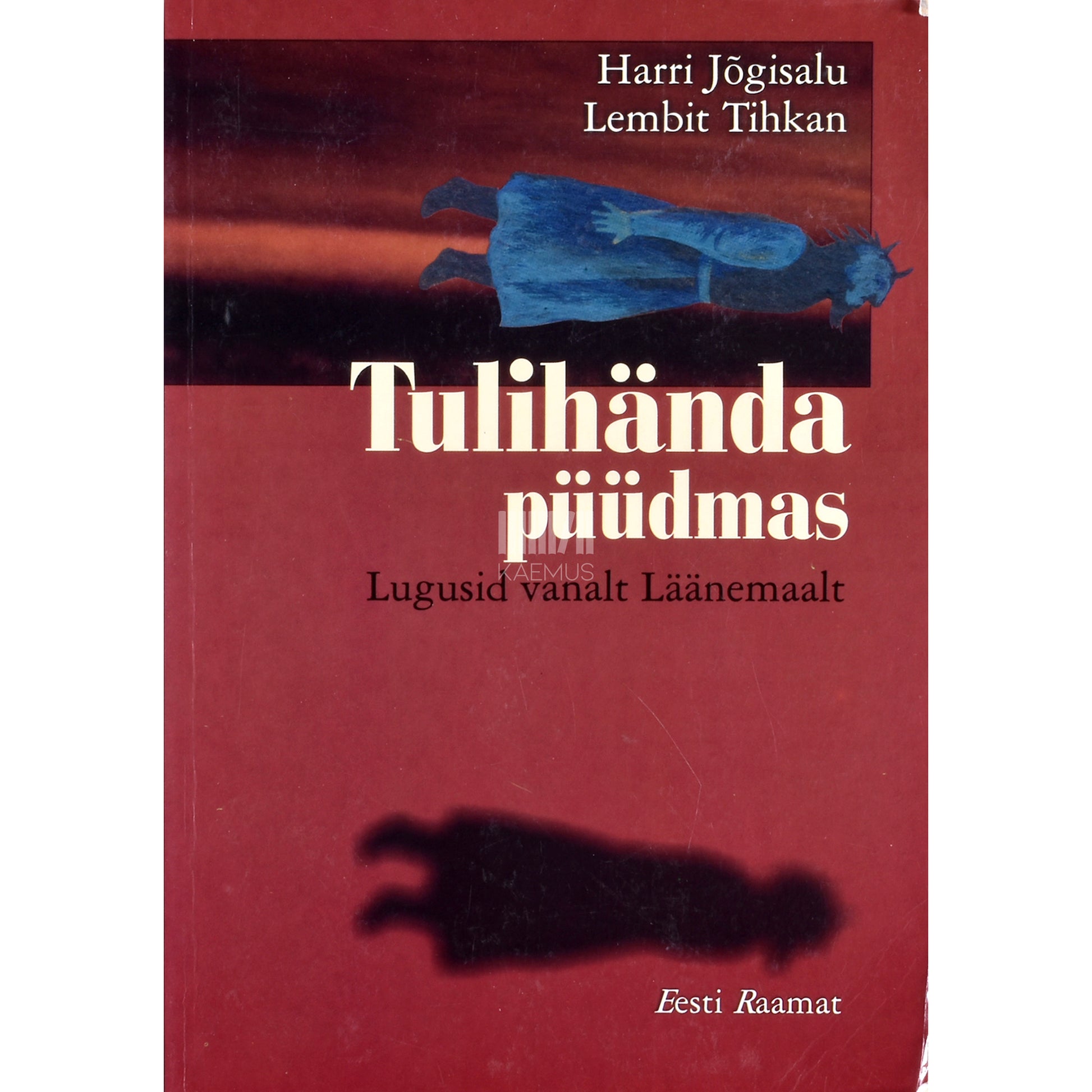 Harri Jõgisalu, Lembit Tihkan. Tulihända püüdmas