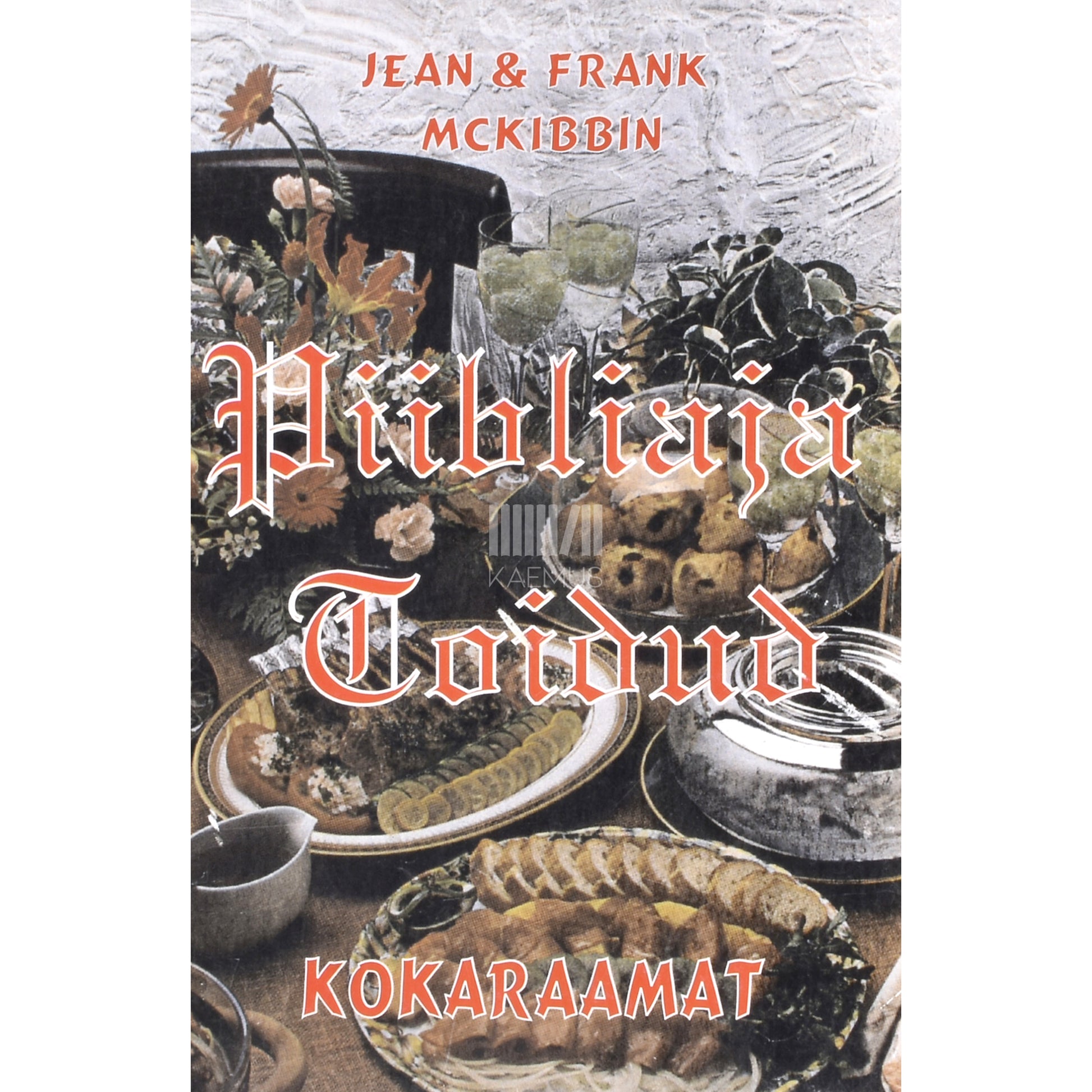 Frank McKibbin, Jean McKibbin. Piibliaja toidud. Kokaraamat
