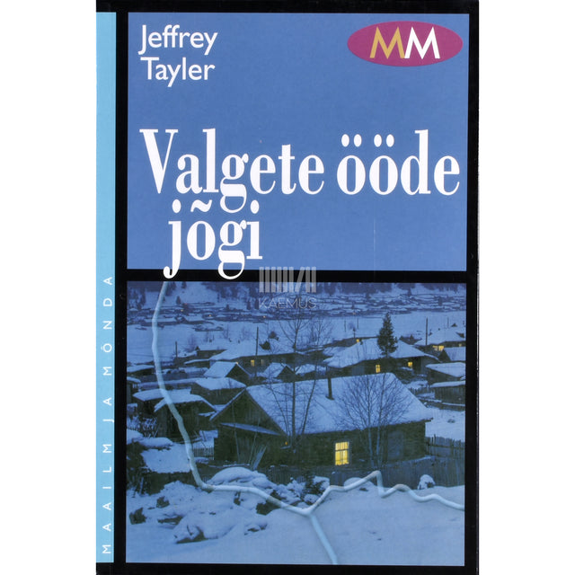 Jeffrey Tayler. Valgete ööde jõgi