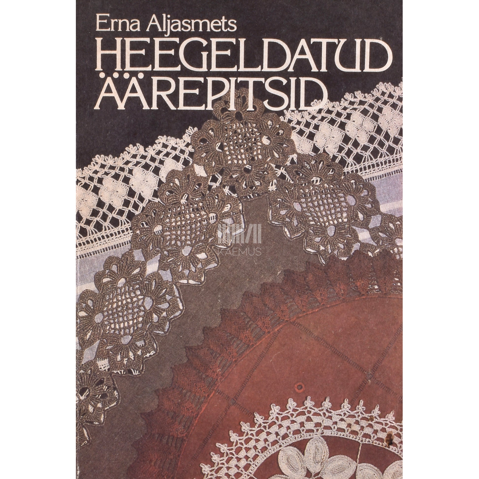 Erna Aljasmets. Heegeldatud äärepitsid