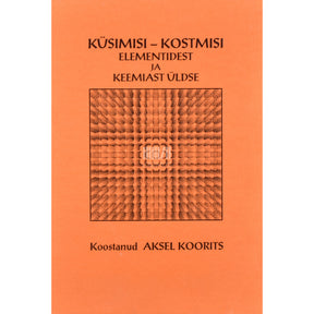 ... Küsimisi-kostmisi elementidest ja keemiast üldse