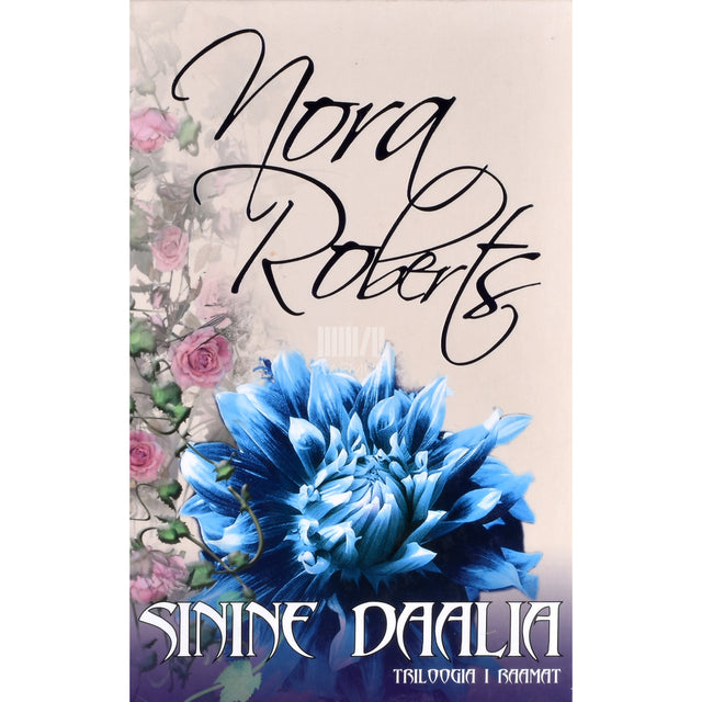 Nora Roberts. Sinine daalia 1. osa