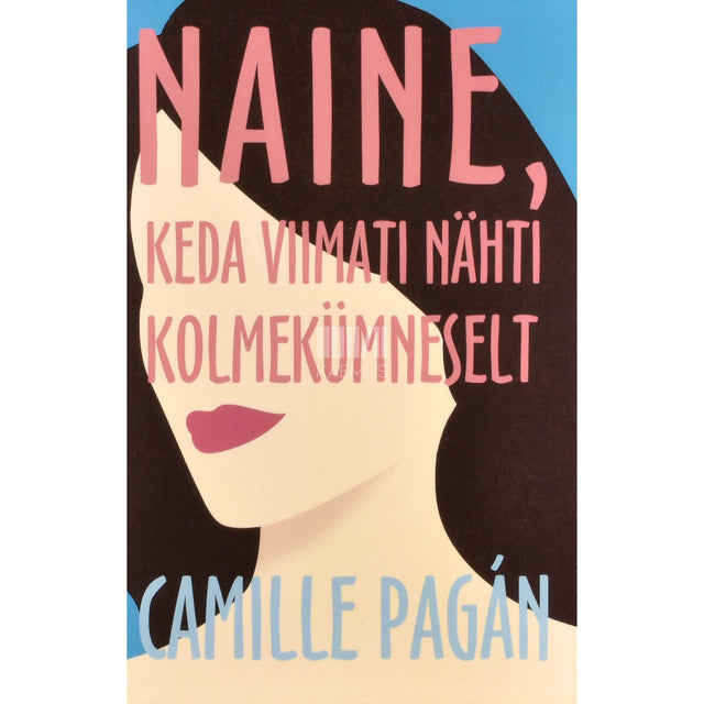 Camille Pagán. Naine, keda viimati nähti kolmekümneselt
